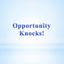 Opportunity Knocks!