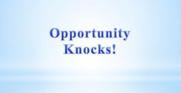 Opportunity Knocks!