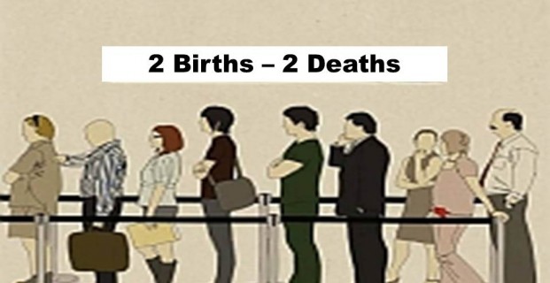 2 Births – 2 Deaths