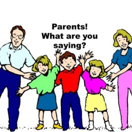 Parents – what are you saying?