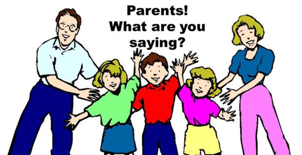 Parents – what are you saying?