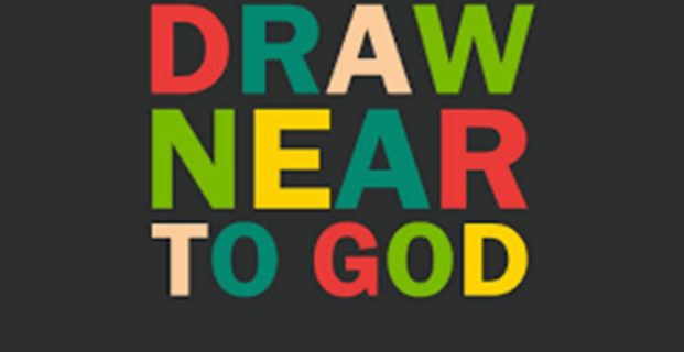 Draw Near to God