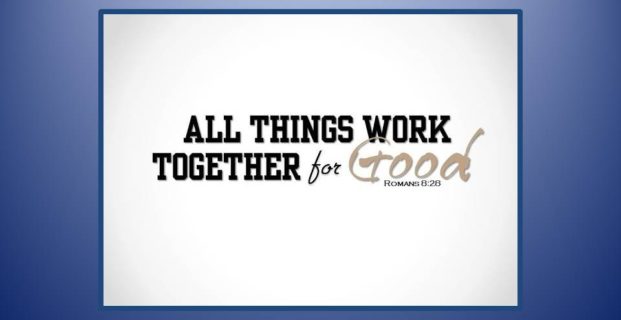 All things working together for good!