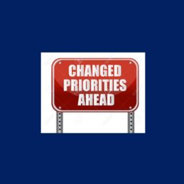 Changed Priorities!