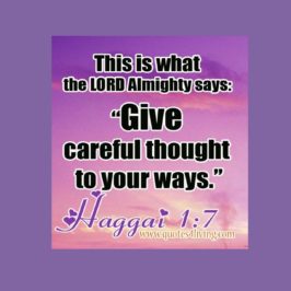 Give careful thought to your ways!