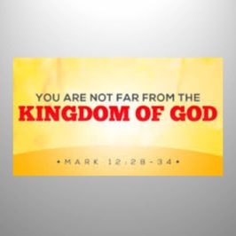 You are not far from the Kingdom of God