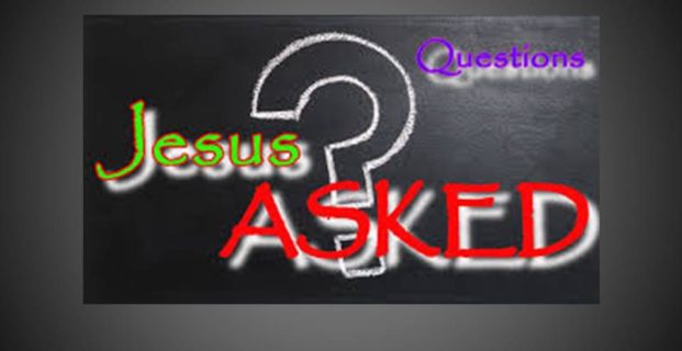 Questions Jesus Asked (P1)