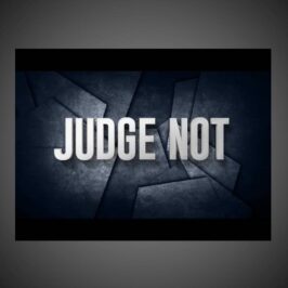 Judge Not!