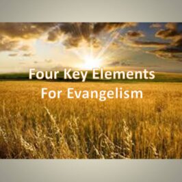 Four Key Elements For Evangelism