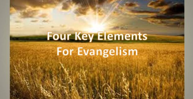 Four Key Elements For Evangelism