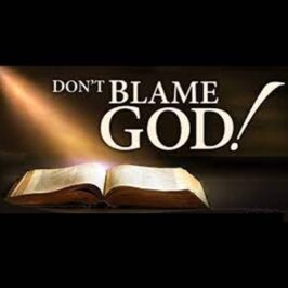 Don’t Blame God!