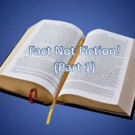 Fact Not Fiction! (Part 1)