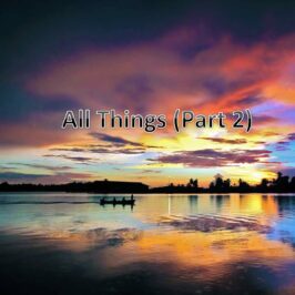 All Things (Part 2)