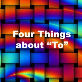 Four Things about “To”