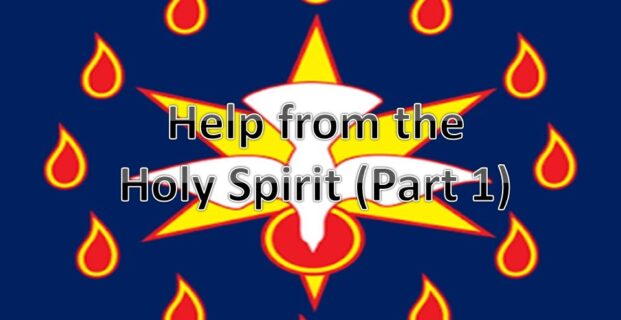 Help from the Holy Spirit (Part 1)