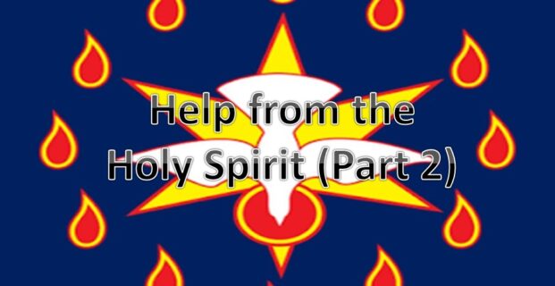 Help from the Holy Spirit (Part 2)