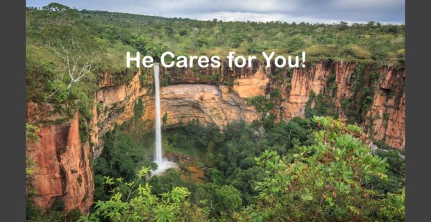 He Cares for You!