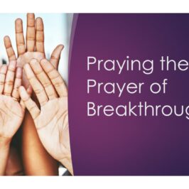 Praying the Prayer of Breakthrough