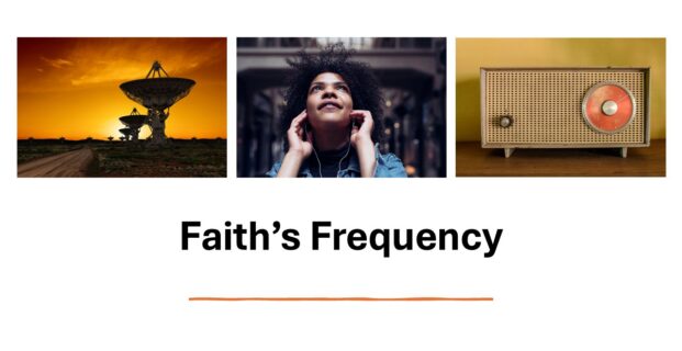 Faith’s Frequency
