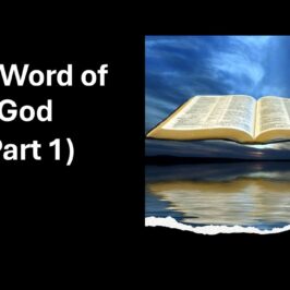 The Word of God (Part 1)