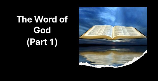 The Word of God (Part 1)