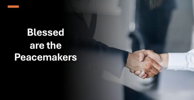 Blessed are the Peacemakers (Part 2)