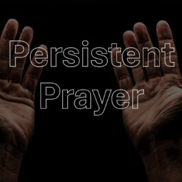 Persistent Prayer